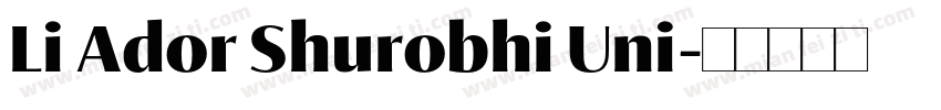 Li Ador Shurobhi Uni字体转换